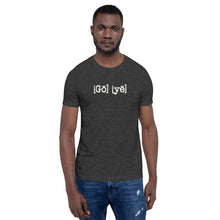 Load image into Gallery viewer, Unisex &quot;Go ye&quot; T-Shirt...Matthew 28:19 KJV (4 More Colors!)