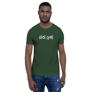 Unisex "Go ye" T-Shirt...Matthew 28:19 KJV (4 More Colors!)